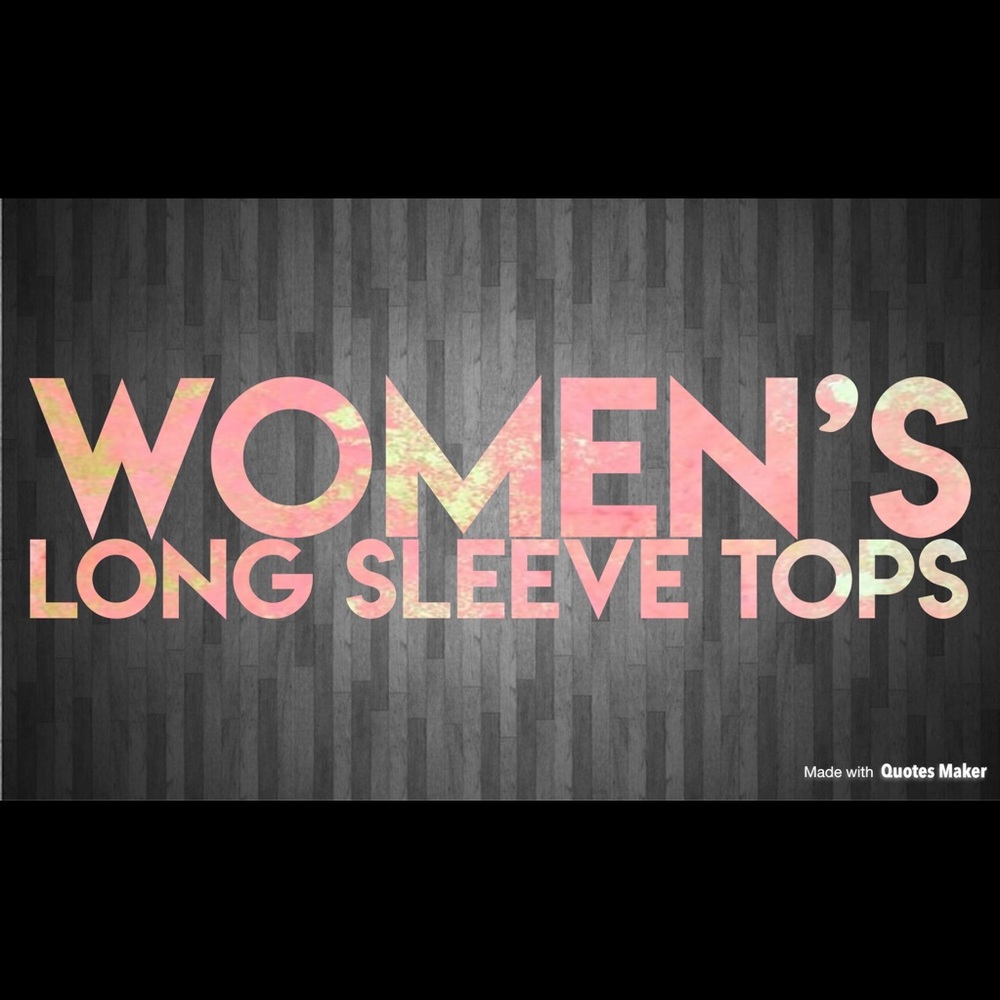 Women’s Long Sleeve Tops!!!